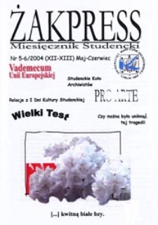 Żakpress : miesięcznik studencki R. 2 (2004) nr 5/6 (XII-XIII) maj - czerwiec