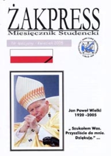Żakpress : miesięcznik studencki R.3 (2005) nr specjalny (kwiecień)