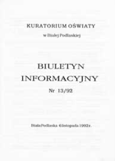 Biuletyn Informacyjny : Kuratorium Oświaty Biała Podlaska R. 1 (1992) nr 13