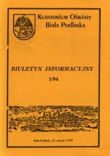 Biuletyn Informacyjny : Kuratorium Oświaty Biała Podlaska R. 3 (1994) nr 1