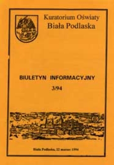 Biuletyn Informacyjny : Kuratorium Oświaty Biała Podlaska R. 3 (1994) nr 3
