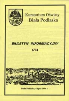Biuletyn Informacyjny : Kuratorium Oświaty Biała Podlaska R. 3 (1994) nr 6