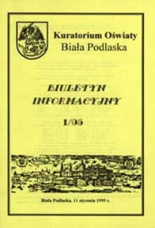 Biuletyn Informacyjny : Kuratorium Oświaty Biała Podlaska R. 4 (1995) nr 1