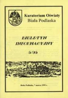 Biuletyn Informacyjny : Kuratorium Oświaty Biała Podlaska R. 4 (1995) nr 5