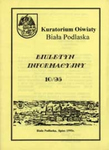 Biuletyn Informacyjny : Kuratorium Oświaty Biała Podlaska R. 4 (1995) nr 10