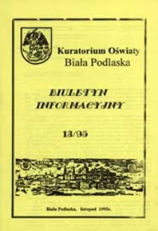 Biuletyn Informacyjny : Kuratorium Oświaty Biała Podlaska R. 4 (1995) nr 13