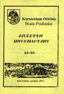 Biuletyn Informacyjny : Kuratorium Oświaty Biała Podlaska R. 4 (1995) nr 15