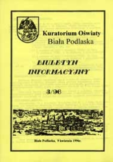 Biuletyn Informacyjny : Kuratorium Oświaty Biała Podlaska R. 5 (1996) nr 3