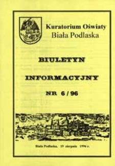 Biuletyn Informacyjny : Kuratorium Oświaty Biała Podlaska R. 5 (1996) nr 6