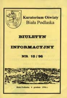 Biuletyn Informacyjny : Kuratorium Oświaty Biała Podlaska R. 5 (1996) nr 10