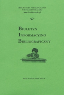Biuletyn Informacyjno Bibliograficzny R. 3 (2005)