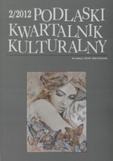 Podlaski Kwartalnik Kulturalny R. 25 (2012) nr 2