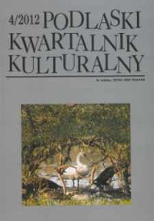 Podlaski Kwartalnik Kulturalny R. 25 (2012) nr 4