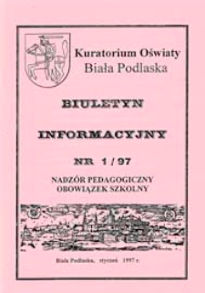 Biuletyn Informacyjny : Kuratorium Oświaty Biała Podlaska R. 6 (1997) nr 1