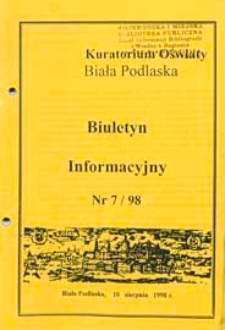 Biuletyn Informacyjny : Kuratorium Oświaty Biała Podlaska R. 7 (1998) nr 7