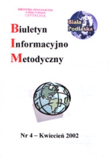 Biuletyn Informacyjno-Metodyczny R. 2 (2002) nr 4