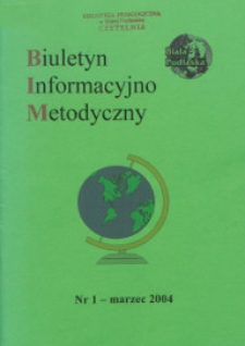 Biuletyn Informacyjno-Metodyczny R. 4 (2004) nr 1