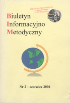 Biuletyn Informacyjno-Metodyczny R. 4 (2004) nr 2
