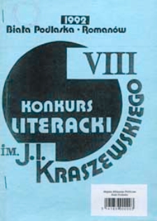 VIII Konkurs Literacki im. J.I. Kraszewskiego : 1992 : Biała Podlaska - Romanów : [jednodniówka]