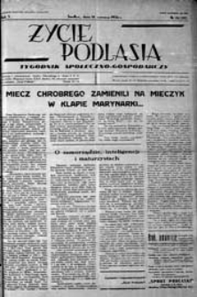 Życie Podlasia: pismo społeczno-gospodarcze R. 3 (1936) nr 24 (111)
