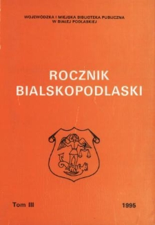 Rocznik Bialskopodlaski. T. 3 (1995)