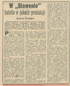 W "Biawenie" batalia o jakość produkcji