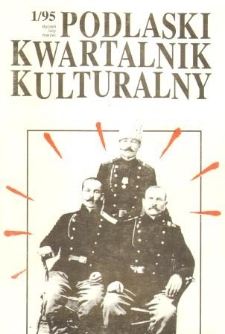 Podlaski Kwartalnik Kulturalny R. 8 (1995) nr 1