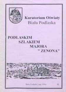 Podlaskim szlakiem majora "Zenona"