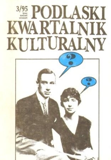 Podlaski Kwartalnik Kulturalny R. 8 (1995) nr 3