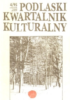 Podlaski Kwartalnik Kulturalny R. 8 (1995) nr 4