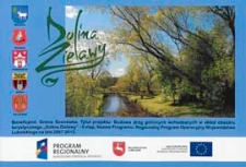 Dolina Zielawy : regionalny program operacyjny województwa lubelskiego na lata 2007-2013. Tytuł projektu : Budowa dróg gminnych wchodzących w skład obszaru turystycznego "Dolina Zielawy - II etap". Beneficjent : Gmina Sosnówka