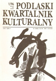 Podlaski Kwartalnik Kulturalny R. 9 (1996) nr 1