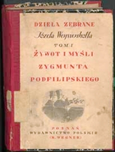 Żywot i myśli Zygmunta Podfilipskiego