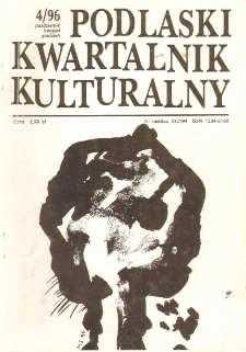 Podlaski Kwartalnik Kulturalny R. 9 (1996) nr 4