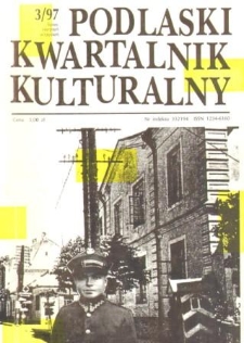 Podlaski Kwartalnik Kulturalny R. 10 (1997) nr 3