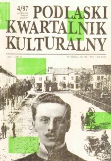 Podlaski Kwartalnik Kulturalny R. 10 (1997) nr 4