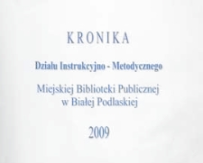 Kronika Działu Instrukcyjno-Metodycznego Miejskiej Biblioteki Publicznej w Białej Podlaskiej : 2009-2010