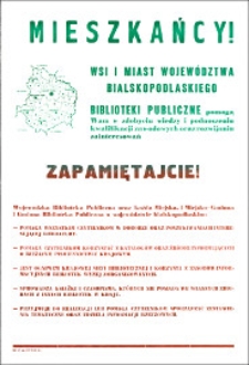 Afisz : [Inc.:] Mieszkańcy wsi i miast województwa bialskopodlaskiego biblioteki publiczne pomogą wam [...]