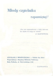 [Ulotka] : Młody czytelniku zapamiętaj! [...] Czytelnia i Wypożyczalnia. Oddział dla Dzieci Wojewódzkiej i Miejskiej Biblioteki Publicznej zaprasza