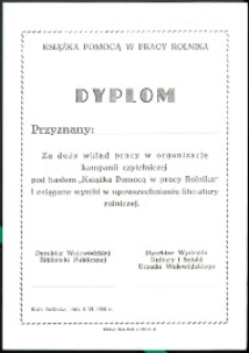 Dyplom przyznany za duży wkład w organizację kampanii czytelniczej pod hasłem "Książka Pomocą w pracy Rolnika" [...]