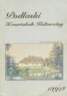 Podlaski Kwartalnik Kulturalny R. 11 (1998) nr 1