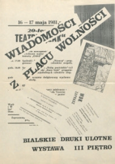 Afisz : Wiadomości z Placu Wolności : bialskie druki ulotne : [wystawa ze zbiorów Wojewódzkiej i Miejskiej Biblioteki Publicznej]