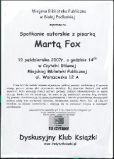 [Ulotka] : Spotkanie autorskie z pisarką Martą Fox, 19.10.2007 r.