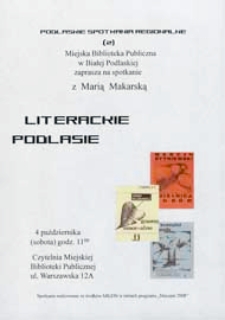 Plakat : Podlaskie Spotkania Regionalne. Nr 2. Literackie Podlasie : Spotkanie z Marią Makarską, 04.10.2008 r.