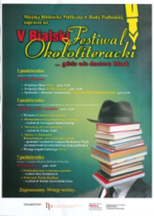 Plakat z programem : V Bialski Festiwal Okołoliteracki „…gdzie nie dociera blask” poświęcony twórczosci Pawła Huelle, 3-7.10.2013 r.