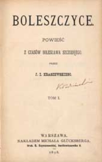 Boleszczyce : powieść z czasów Bolesława Szczodrego. T. 1