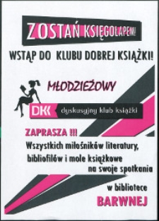Ulotka : [Inc.] Młodzieżowy Dyskusyjny Klub Książki [...] w bibliotece Barwnej