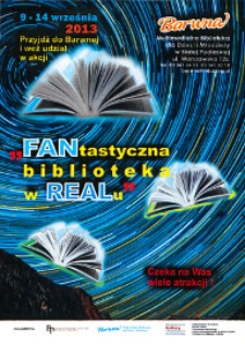 Ulotka : "FANtastyczna biblioteka w REALu" ... 9-14 września 2013 Przyjdź do Barwnej i weź udział w akcji