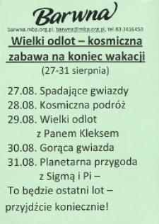 Ulotka : [Inc.:] Wielki odlot - kosmiczna zabawa na koniec wakacji (27-31 sierpnia) [...]