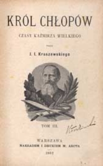 Król chłopów : czasy Kaźmierza Wielkiego. T. 3